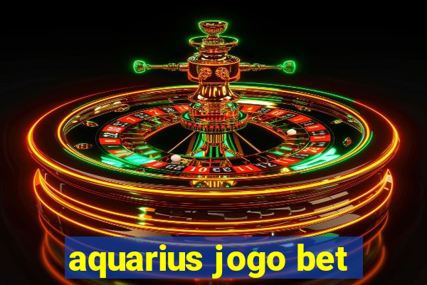 aquarius jogo bet